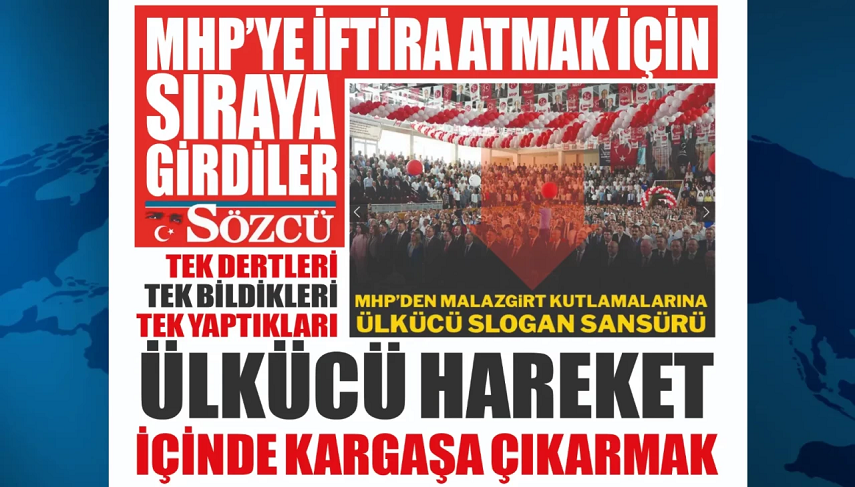 Küçük gazetecilik oyunlarının SÖZCÜ’sünden MHP’ye iftira!