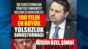 İBB soruşturmasını yöneten Cumhuriyet Başsavcısı Akın Gürlek’ten bomba açıklamalar!